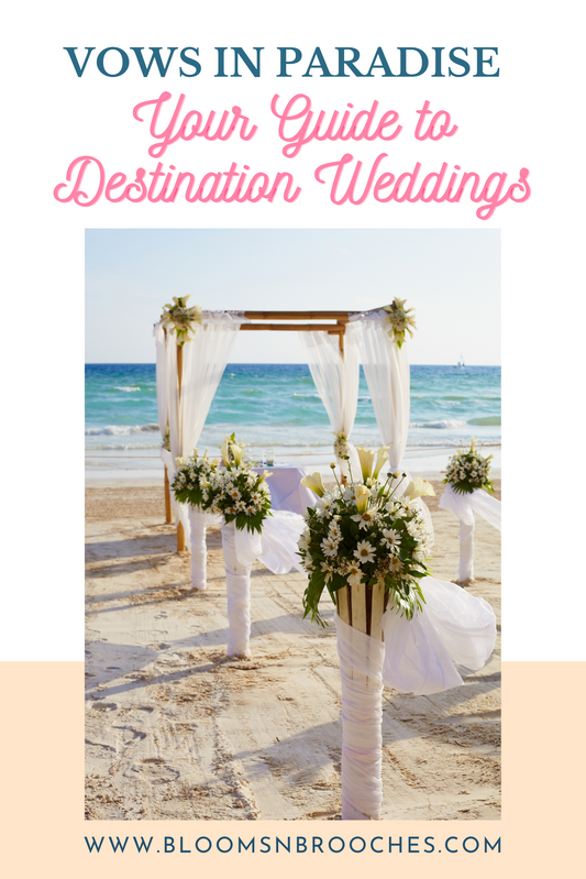 Vows in Paradise: Your Guide to Destination Weddings